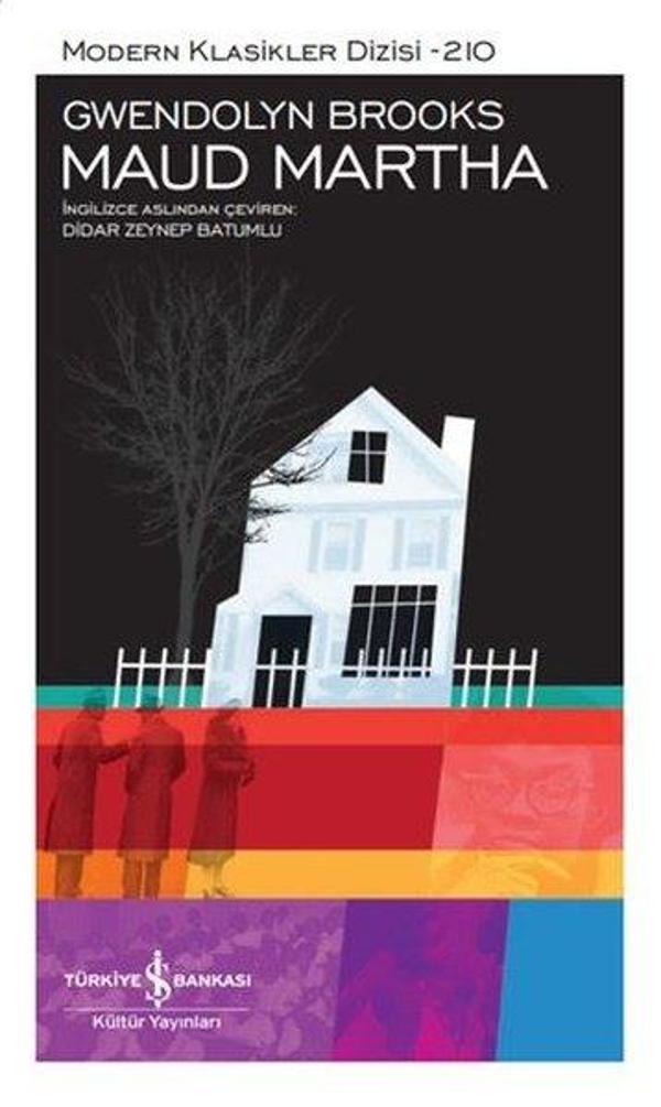 Maud Martha - Modern Klasikler 210 - İş Bankası Kültür Yayınları - Image 1