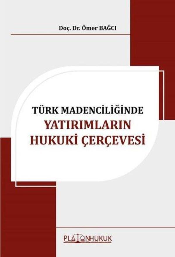 Türk Madenciliğinde Yatırımların Hukuki Çerçevesi - Platon Hukuk Yayınevi - Image 1