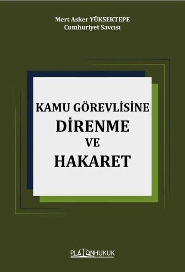 Kamu Görevlisine Direnme ve Hakaret - Platon Hukuk Yayınevi - Image 1