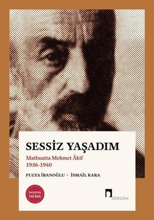 Sessiz Yaşadım - Matbuatta Mehmet Akif 1936-1940 - Dergah Yayınları - Image 1