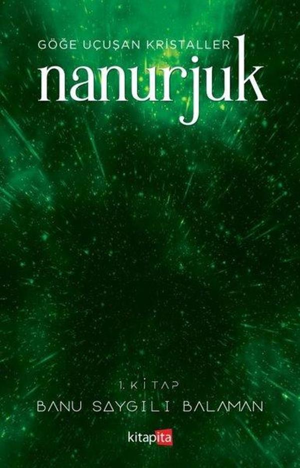 Nanurjuk 1.Kitap - Göğe Uçuşan Kristaller - Kitapita - Image 1
