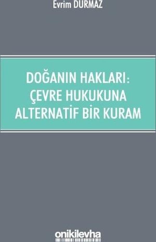 Doğanın Hakları: Çevre Hukukuna Alternatif Bir Kuram - On İki Levha Yayıncılık - Image 1