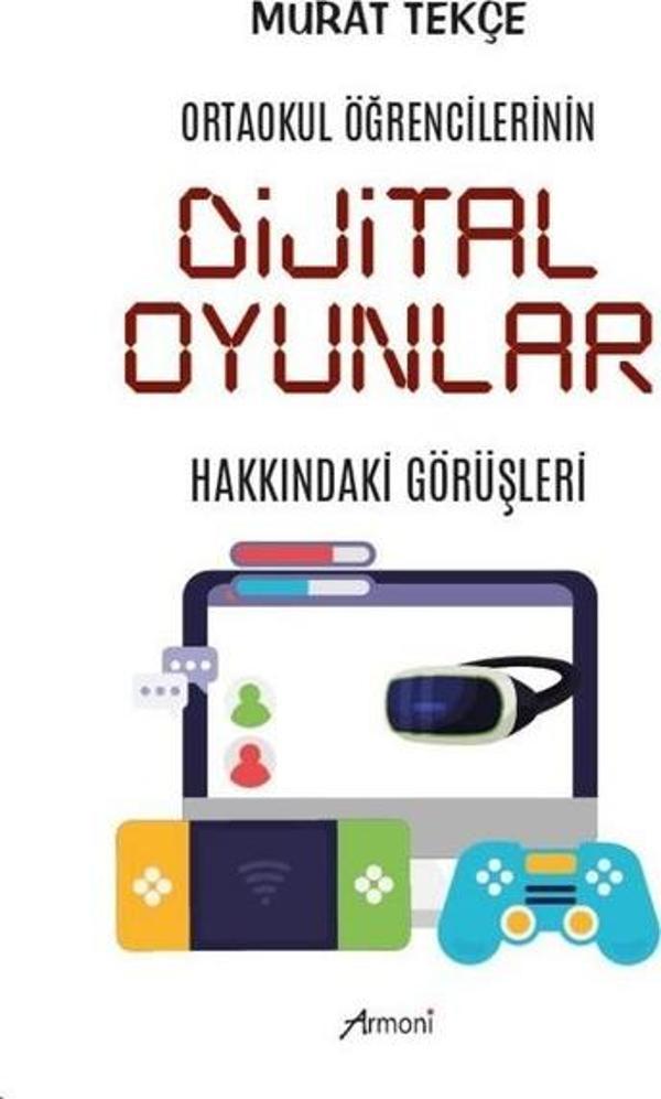 Dijital Oyunlar Hakkındaki Görüşleri - Ortaokul Öğrencilerinin - Armoni - Image 1