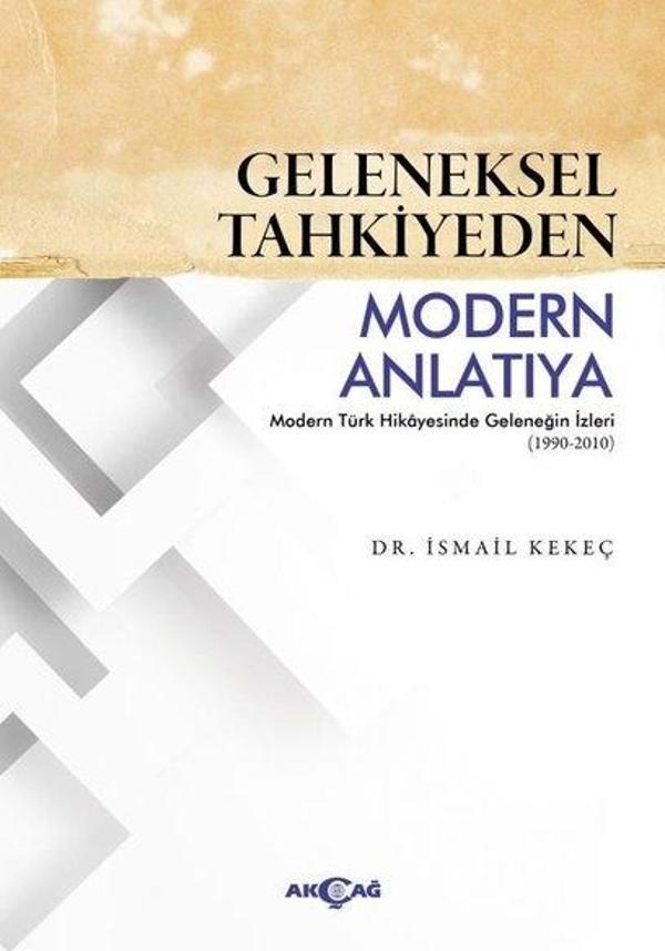 Geleneksel Tahkiyeden Modern Anlatıya - Akçağ Yayınları - Image 1