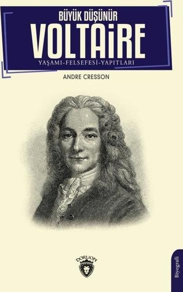 Büyük Düşünür Voltaire: Yaşamı - Felsefesi - Yapıtları-  Büyük Düşünür - Dorlion Yayınevi - Image 1