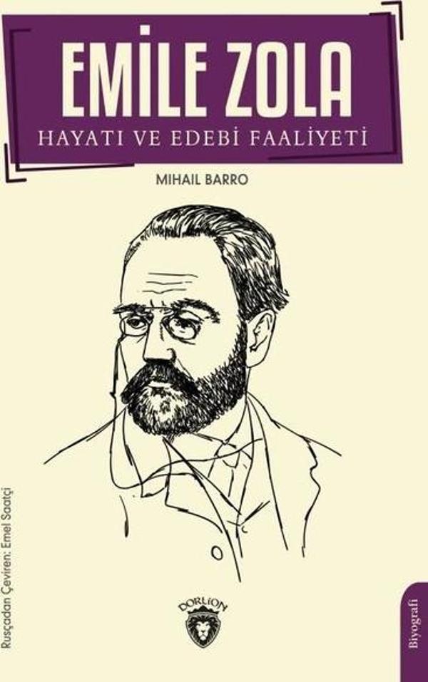 Emile Zola: Hayatı ve Edebi Faaliyeti - Dorlion Yayınevi - Image 1