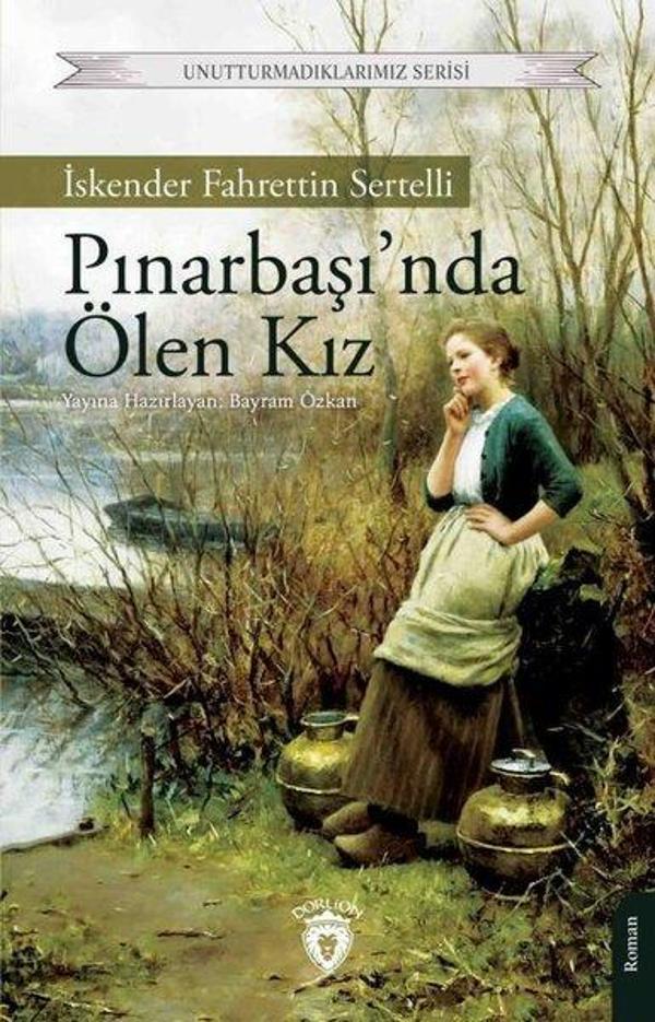 Pınarbaşı'nda Ölen Kız - Unutturmadıklarımız Serisi - Dorlion Yayınevi - Image 1