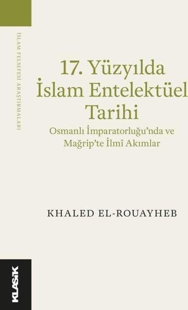 17.Yüzyılda İslam Entelektüel Tarihi - Klasik Yayınları - Image 1