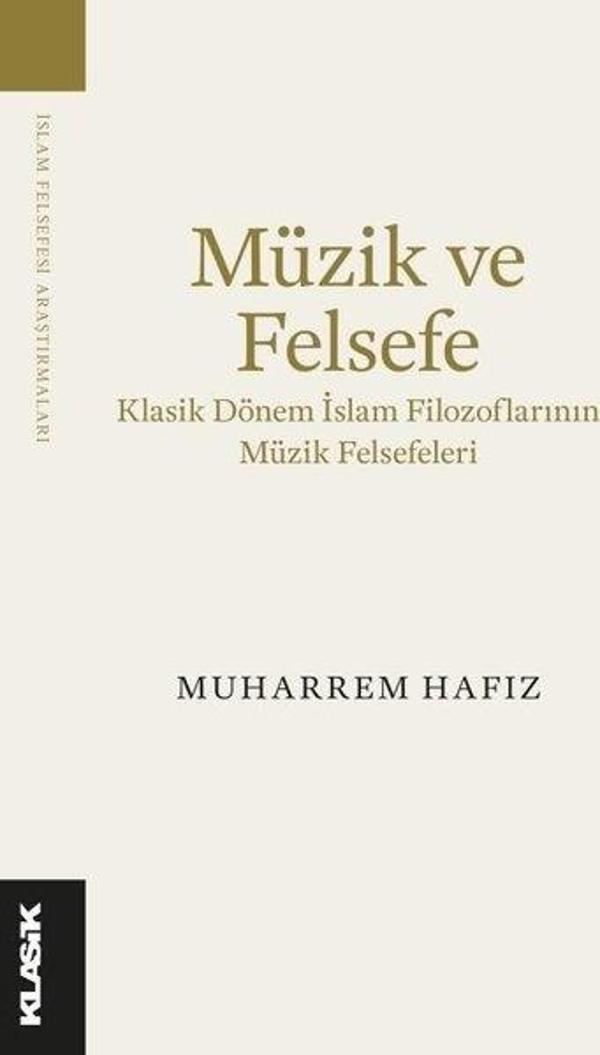 Müzik ve Felsefe - Klasik Dönem İslam Filozoflarının Müzik Felsefeleri - Klasik Yayınları - Image 1