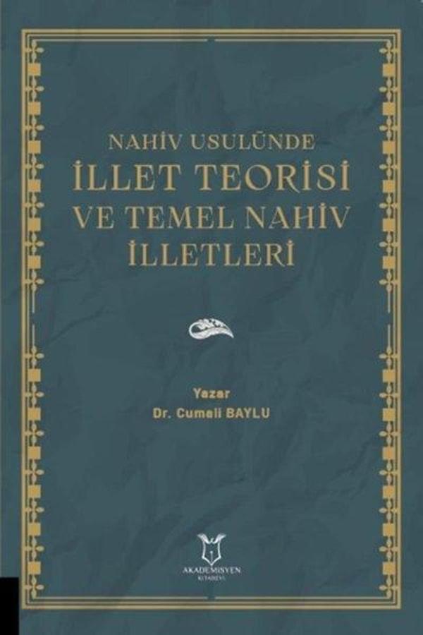 İllet Teorisi ve Temel Nahiv İlletleri - Nahiv Usulünde - Akademisyen Kitabevi - Image 1