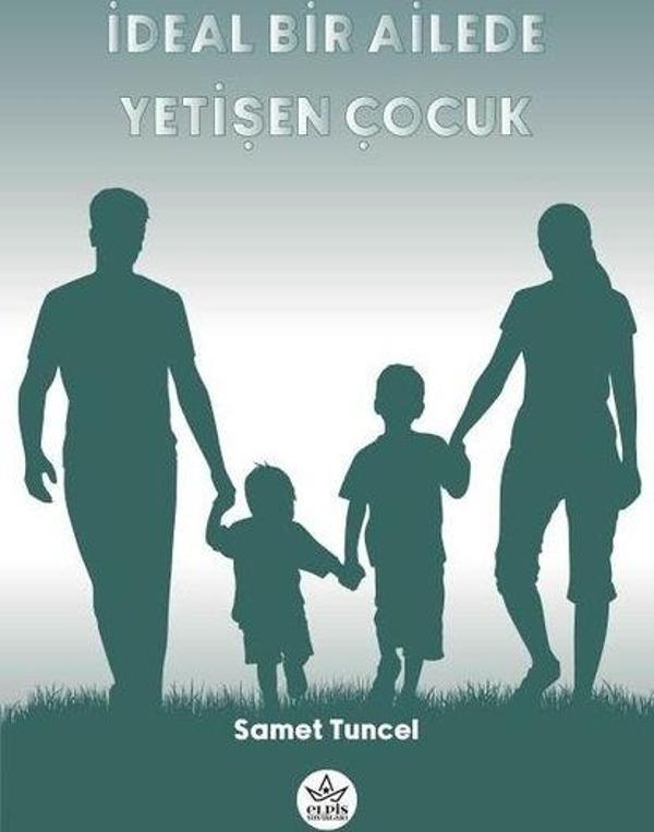 İdeal Bir Ailede Yetişen Çocuk - Elpis Yayınları - Image 1