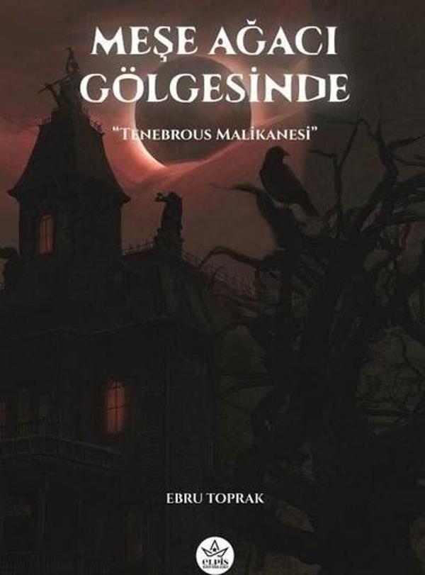Meşe Ağacı Gölgesinde - Tenebrous Malikanesi - Elpis Yayınları - Image 1