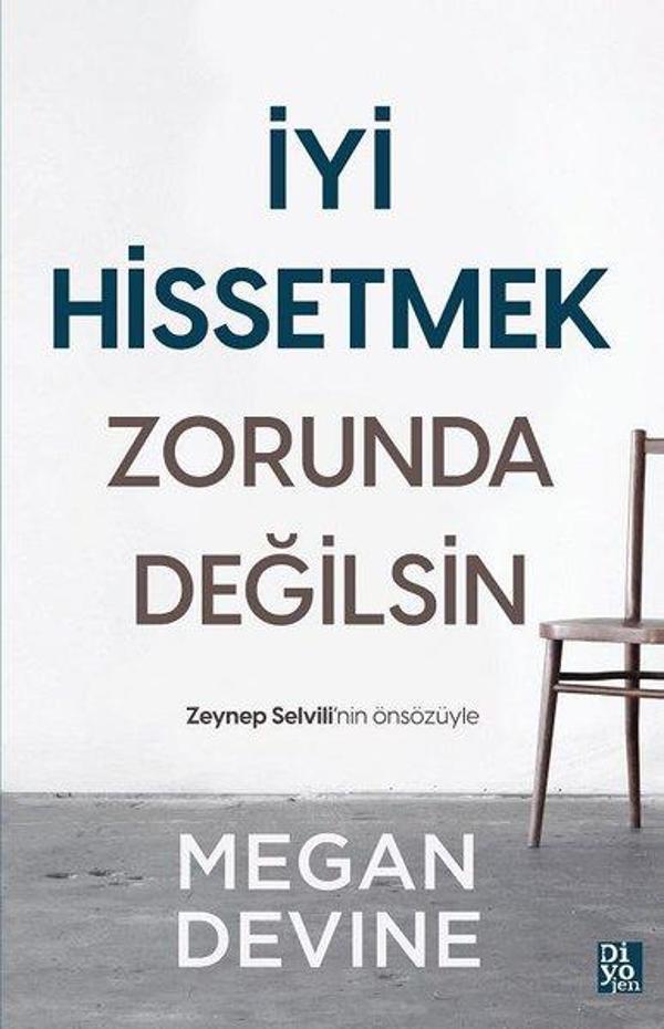 İyi Hissetmek Zorunda Değilsin - Diyojen Yayıncılık - Image 1