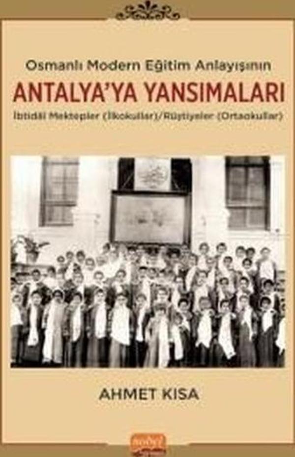 Antalya'ya Yansımaları - Osmanlı Modern Eğitim Anlayışının - Nobel Bilimsel Eserler - Image 1