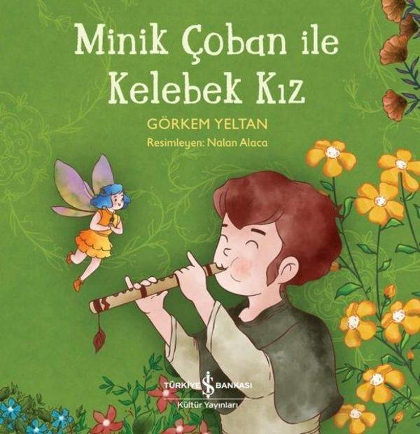Minik Çoban İle Kelebek Kız - İş Bankası Kültür Yayınları - Image 1