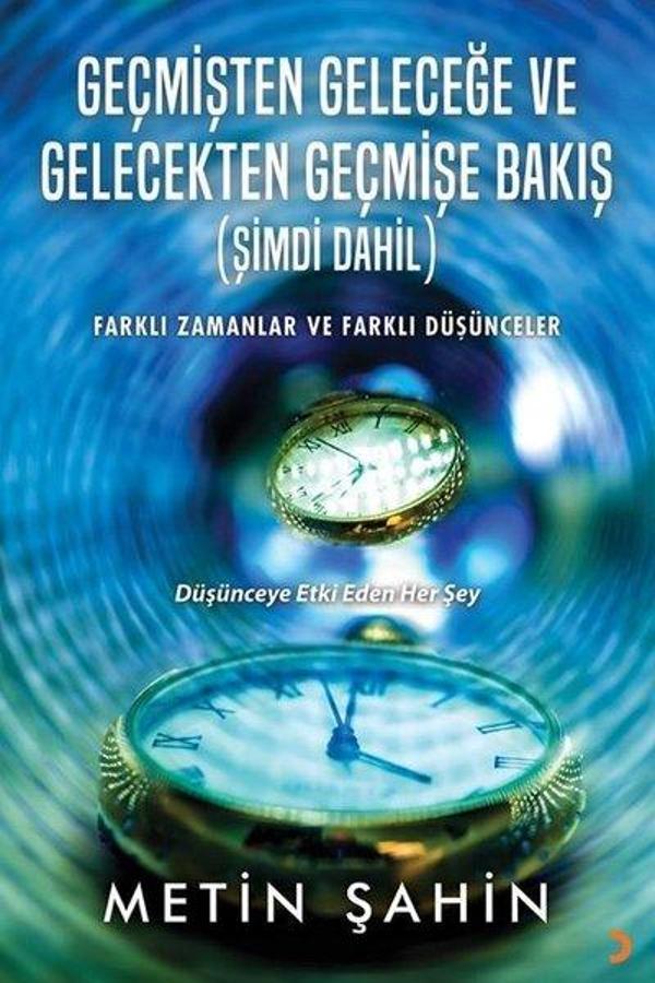 Geçmişten Geleceğe ve Gelecekten Geçmişe Bakış - Cinius Yayınevi - Image 1
