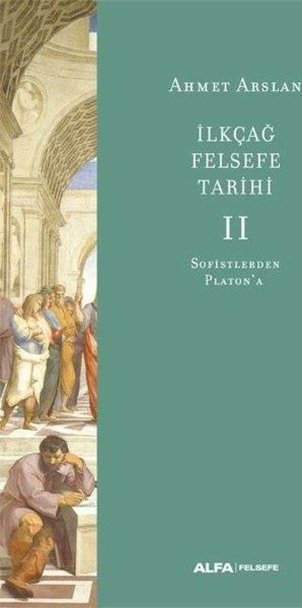 İlk Çağ Felsefe Tarihi 2 - Sofistlerden Platon'a - Alfa Yayıncılık - Image 1