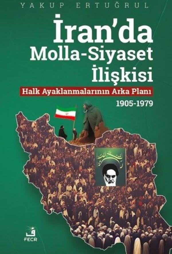 İran'da Molla - Siyaset İlişkisi - Fecr Yayınları - Image 1