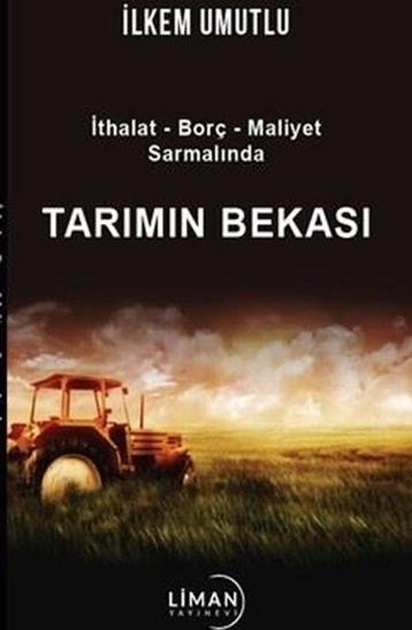 Tarımın Bekası: İthalat - Borç - Maliyet Sarmalında - Liman Yayınevi - Image 1
