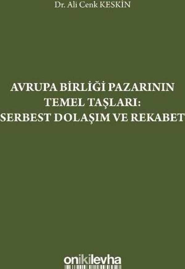 Avrupa Birliği Pazarının Temel Taşları: Serbest Dolaşım ve Rekabet - On İki Levha Yayıncılık - Image 1