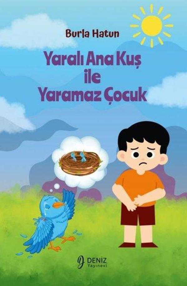 Yaralı Ana Kuş İle Yaramaz Çocuk - Deniz Yayınevi - Image 1