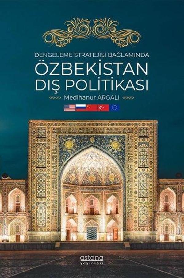 Dengeleme Stratejisi Bağlamında Özbekistan Dış Politikası - Astana Yayınları - Image 1