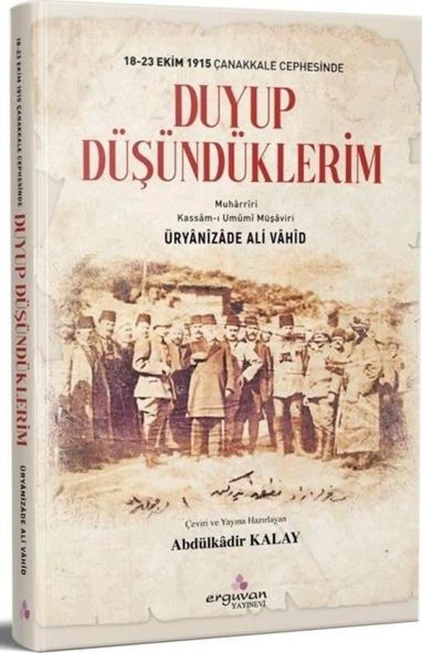 Duyup Düşündüklerim - 18-23 Ekim1915 Çanakkale Cephesinde - Erguvan Yayınları - Image 1