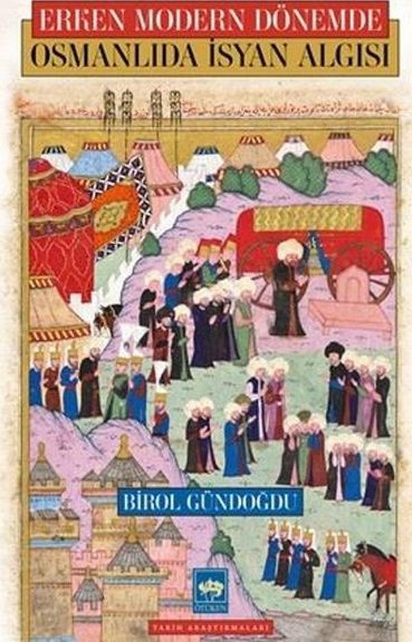 Osmanlıda İsyan Algısı - Erken Modern Dönemde - Ötüken Neşriyat - Image 1