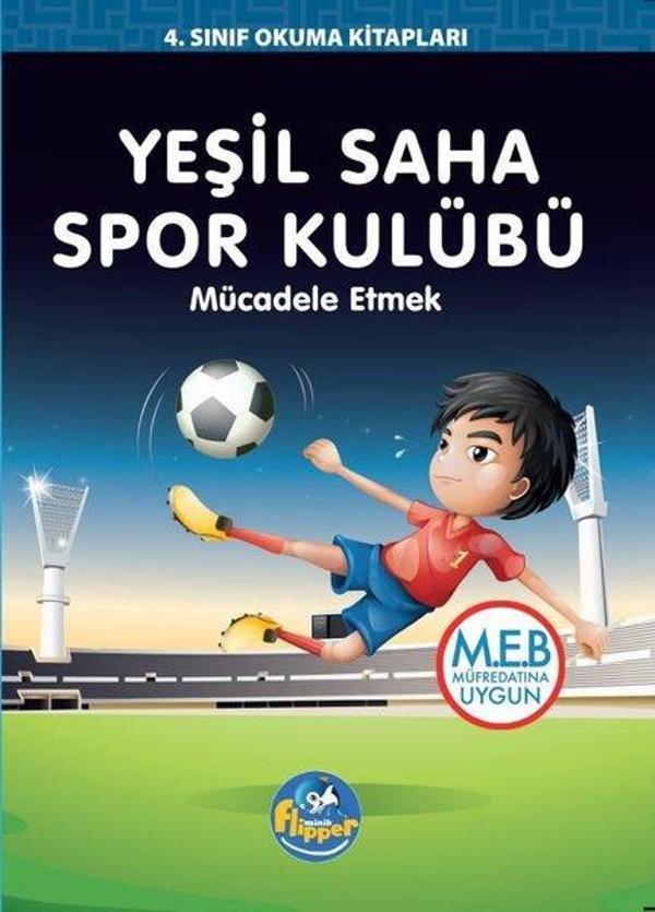 Yeşil Saha Spor Kulübü: Mücadele Etmek - 4.Sınıf Okuma Kitapları - Minik Flipper Yayınları - Image 1