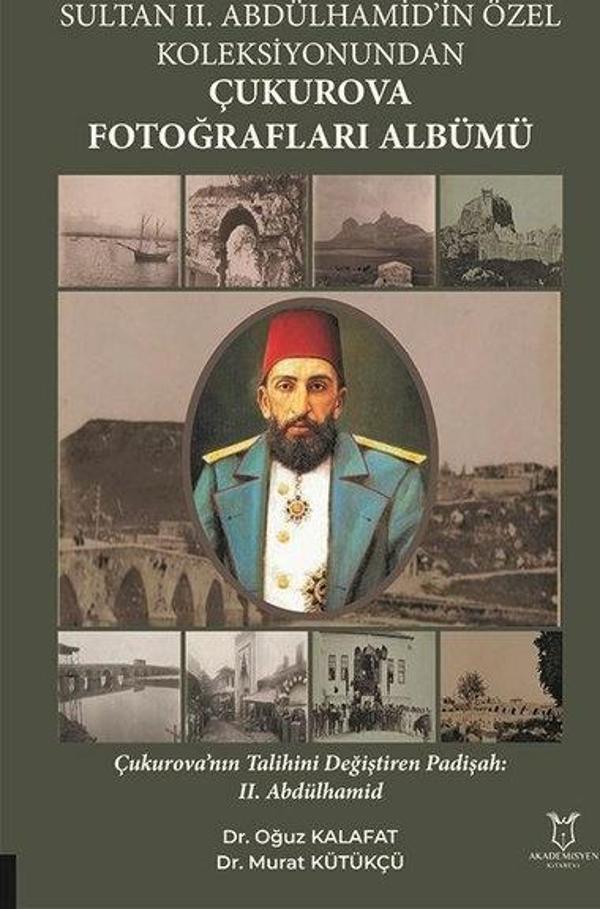 Sultan 2. Abdülhamid'in Özel Koleksiyonundan Çukurova Fotoğrafları Albümü - Akademisyen Kitabevi - Image 1