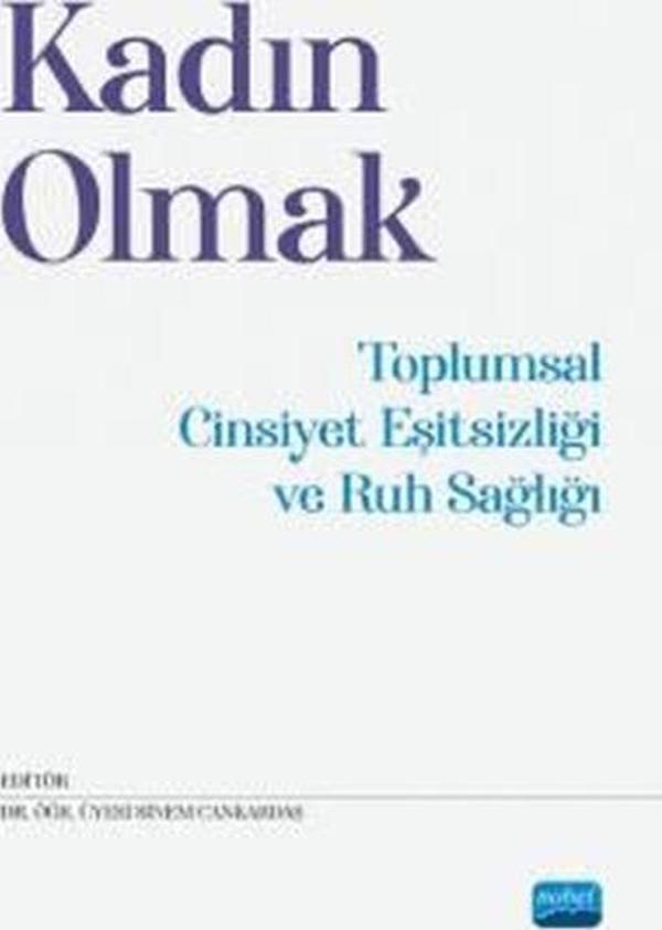 Kadın Olmak-Toplumsal Cinsiyet Eşitsizliği ve Ruh Sağlığı - Nobel Akademik Yayıncılık - Image 1