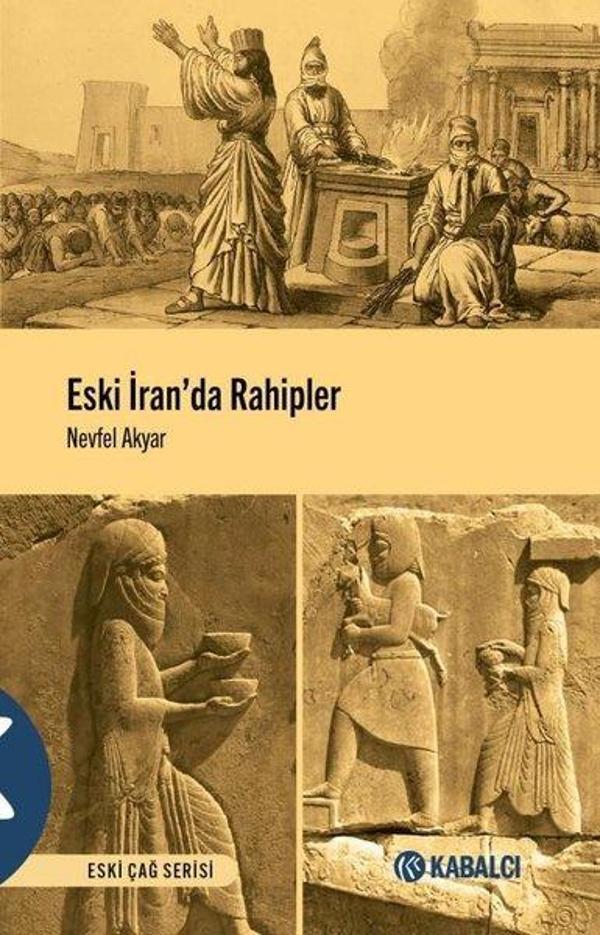 Eski İran'da Rahipler - Eski Çağ Serisi - Kabalcı Yayınevi - Image 1