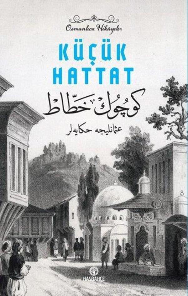 Küçük Hattat - Osmanlıca Hikayeler 2 - Hasbahçe - Image 1