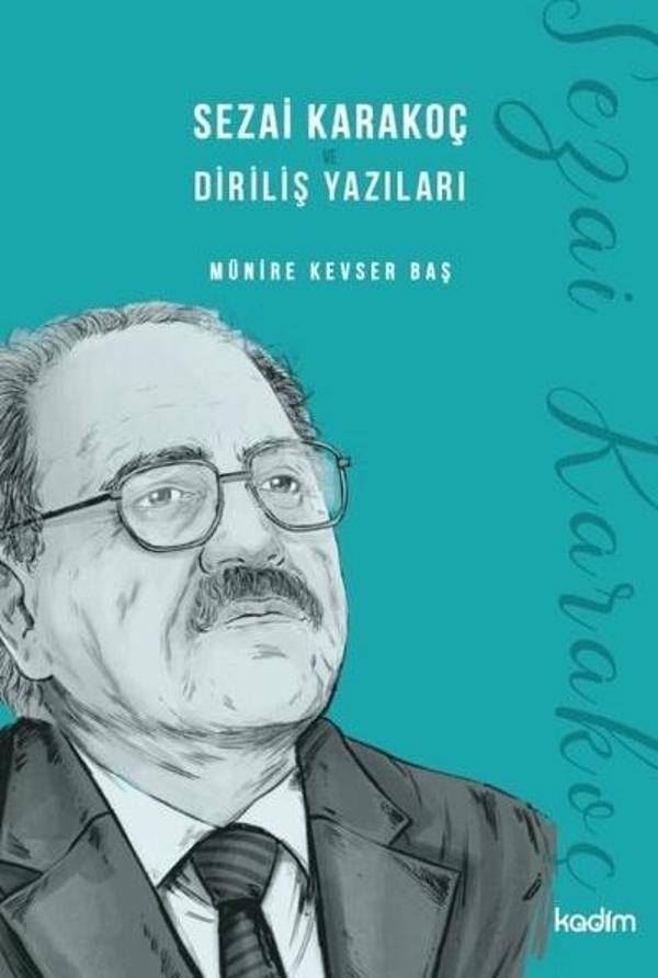 Sezai Karakoç ve Diriliş Yazıları - Kadim - Image 1