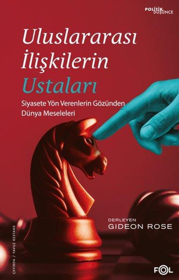 Uluslararası İlişkilerin Ustaları - Siyasete Yön Verenlerin Gözünden Dünya Meseleleri - Fol Kitap - Image 1