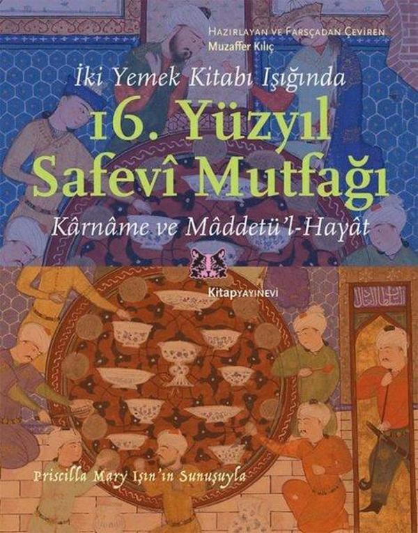 16. Yüzyıl Safevi Mutfağı - İki Yemek Kitabı Işığında - Kitap Yayınevi - Image 1