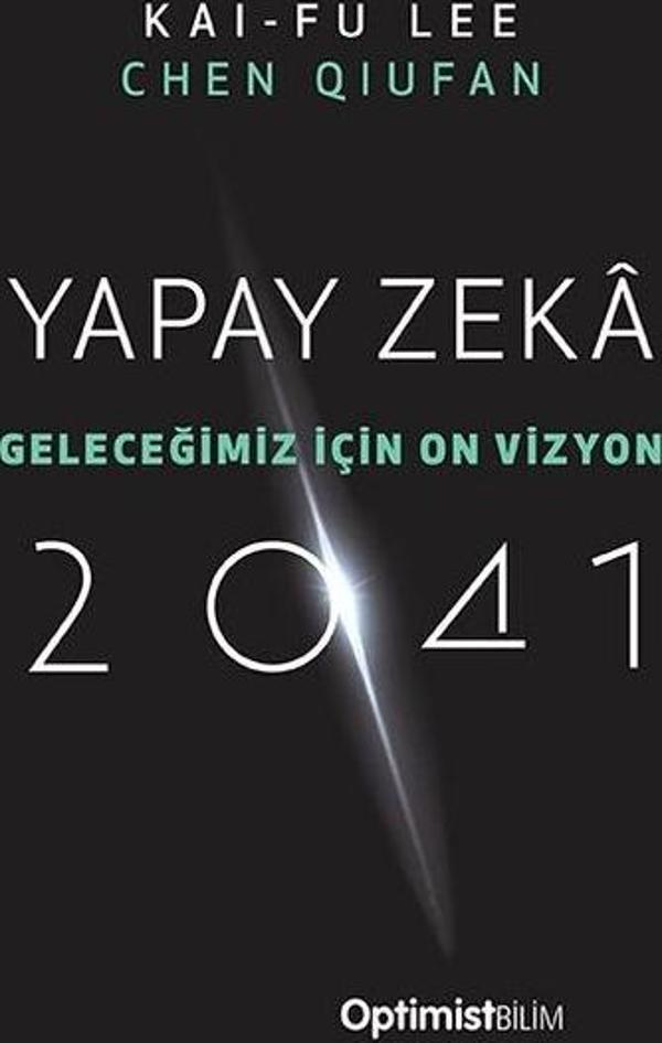 Yapay Zeka 2041 - Geleceğimiz İçin On Vizyon - Optimist - Image 1