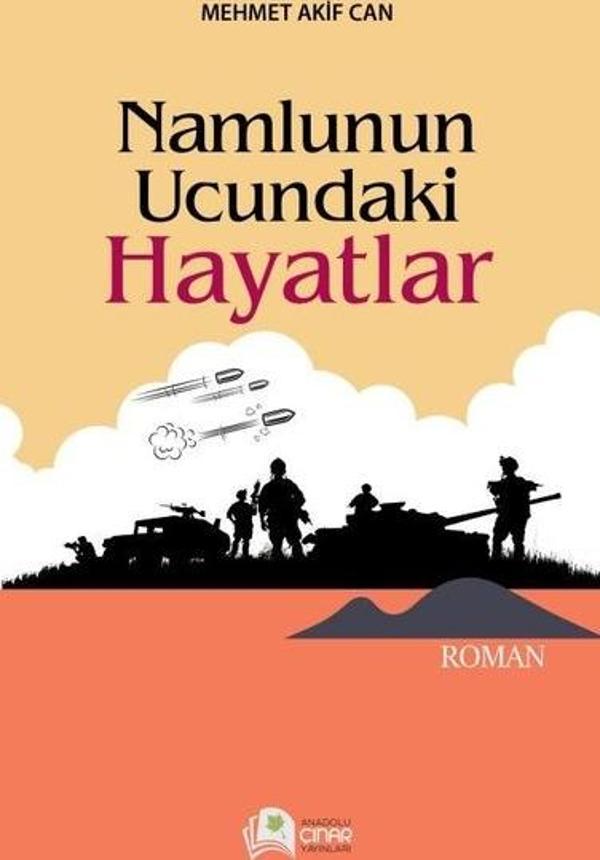 Namlunun Ucundaki Hayatlar - Anadolu Çınar Yayınları - Image 1