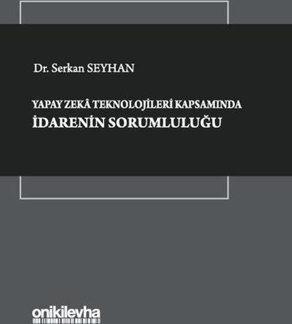 Yapay Zeka Teknolojileri Kapsamında İdarenin Sorumluluğu - On İki Levha Yayıncılık - Image 1