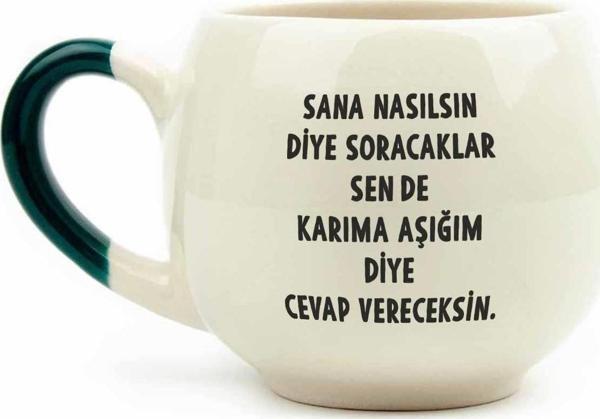 Karıma Aşığım Diye Cevap Vereceksin Krem Parlak Balon Kupa (Yeşil Kulp) - Hediye Seramik Kupa - Image 1
