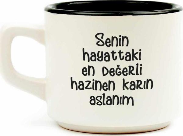 Senin Hayattaki En Değerli Hazinen Karın Aslanım Beyaz Venüs Kupa - Hediye Seramik Kupa - Image 1