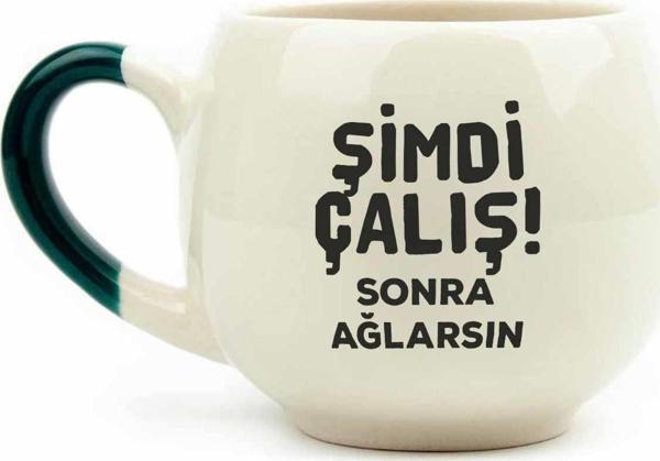 Şimdi Çalış! Sonra Ağlarsın Krem Parlak Balon Kupa (Yeşil Kulp) - Hediye Seramik Kupa - Image 1