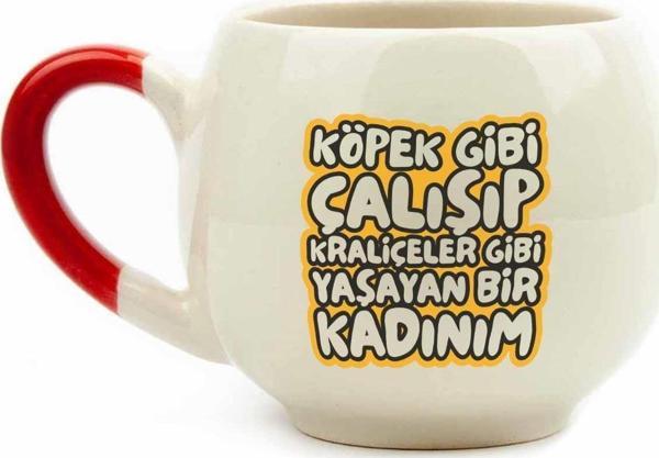 Köpek Gibi Çalışıp Kraliçeler Gibi Yaşayan Bir Kadınım Krem Parlak Balon Kupa (Kırmızı Kulp) - Image 1