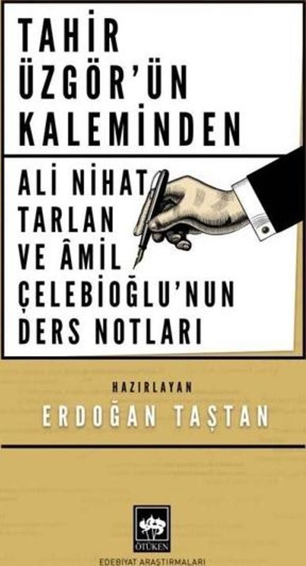 Tahir Üzgör'ün Kaleminden - Ali Nihat Tarlan ve Amil Çelebioğlu'nun Ders Notları - Ötüken Neşriyat - Image 1