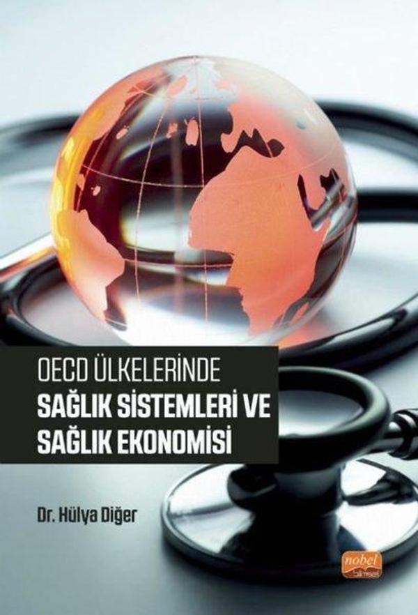 OECD Ülkelerinde Sağlık Sistemleri ve Sağlık Ekonomisi - Nobel Bilimsel Eserler - Image 1