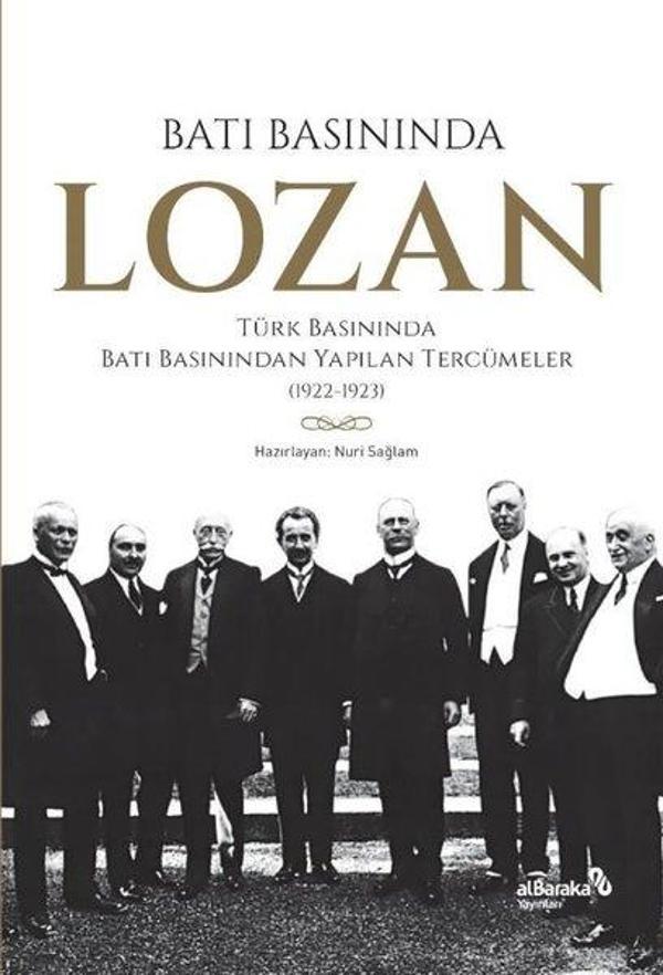 Batı Basınında Lozan: Türk Basınında Batı Basınından Yapılan Tercümeler 1922 - 1923 - alBaraka Yayınları - Image 1