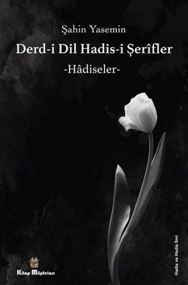 Derdi-i Dil Hadis-i Şerifler: Hadiseler - Kitap Müptelası Yayınları - Image 1
