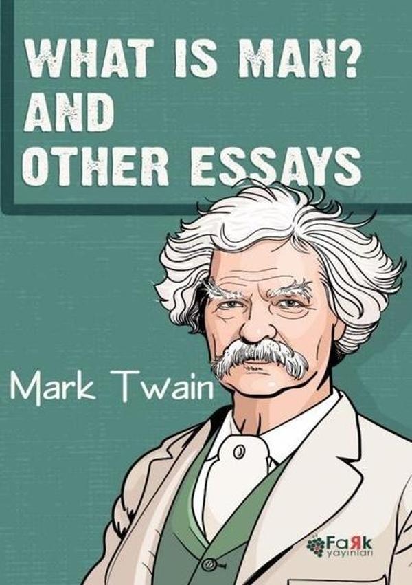 What Is Man? And Other Essays - Fark Yayınevi - Image 1