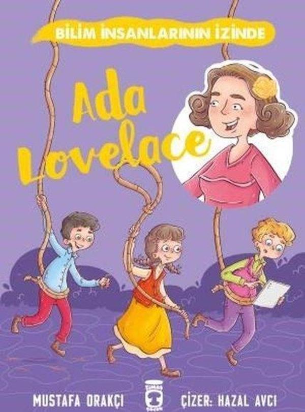 Ada Lovelace - Bilim İnsanlarının İzinde - Timaş Çocuk - Image 1