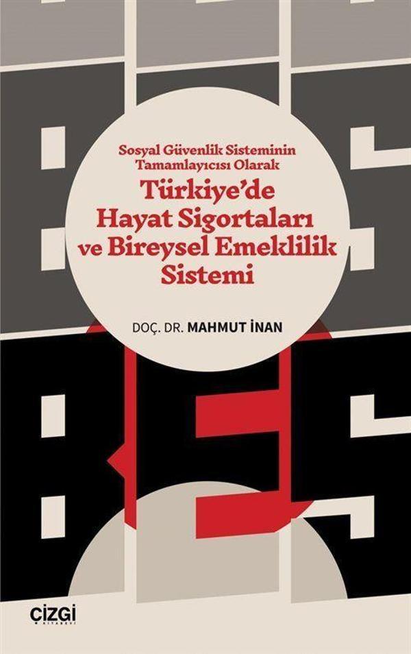 Sosyal Güvenlik Sisteminin Tamamlayıcısı Olarak Türkiye'de Hayat Sigortaları ve Bireysel Emeklilik Sistemi - Çizgi Kitabevi - Image 1